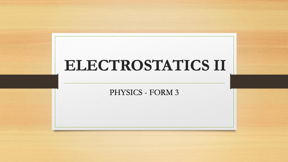 ELECTROSTATICS II